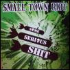 Small Town Riot - Some Serious Shit-0